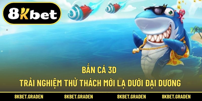 Bắn cá 3D