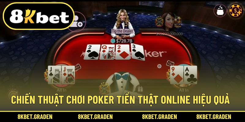 Chiến thuật để tham gia poker tiền thật hiệu quả