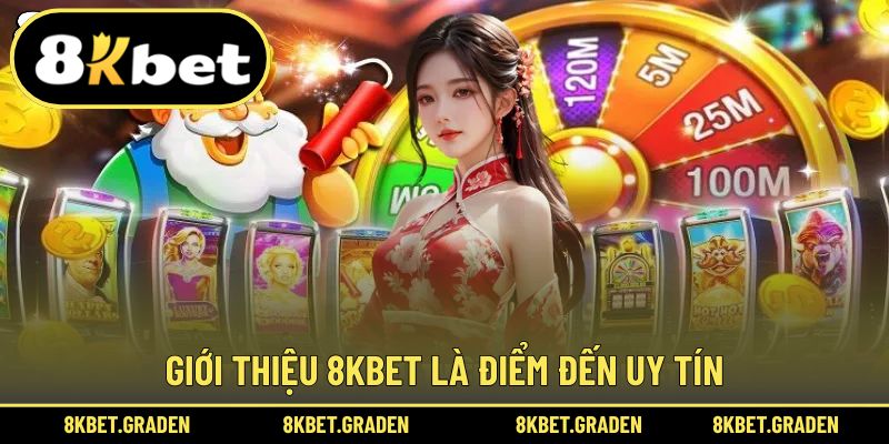 Nhà cái 8kbet là luôn điểm đến số cược thủ Việt Nam
