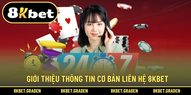 Giới thiệu dịch vụ liên hệ nhanh chóng tại 8kbet
