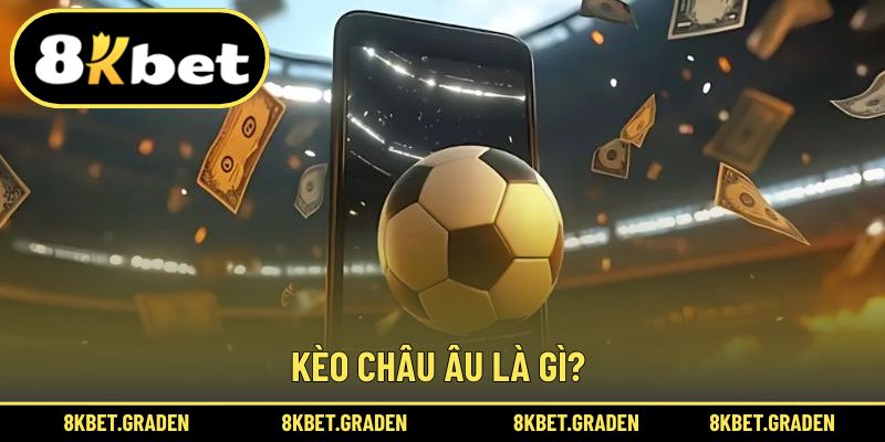 Định nghĩa cược châu Âu trong bóng đá ấn tượng