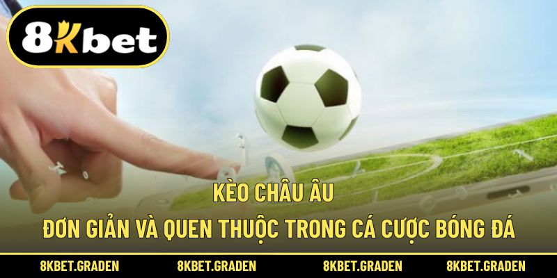 Kèo châu Âu