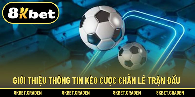 Định nghĩa kèo chẵn lẻ trận đấu bóng đá ấn tượng