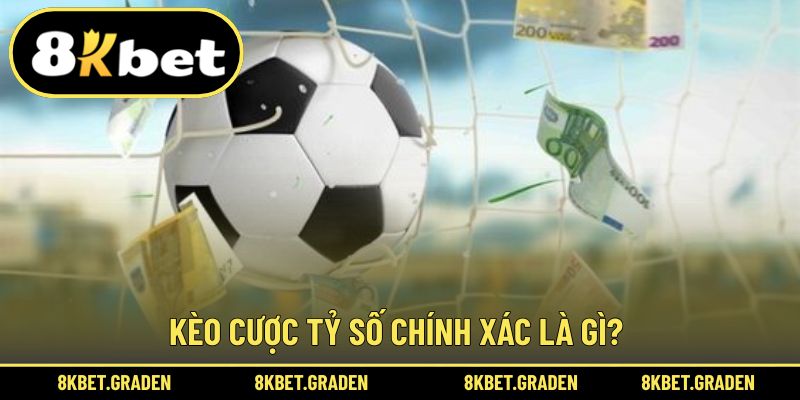 Giới thiệu thông tin kèo cược tỷ số chính xác