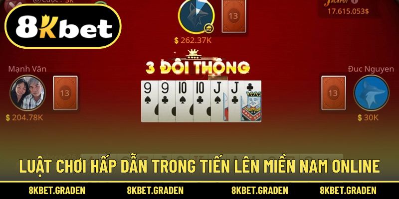 Luật không khó khi trải nghiệm tiến lên miền nam online