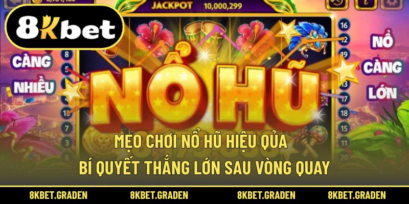 mẹo chơi nổ hũ hiệu quả