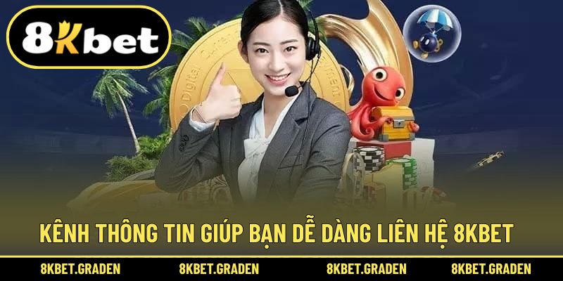 Đa dạng kênh thông tin giúp quá trình liên hệ dễ dàng