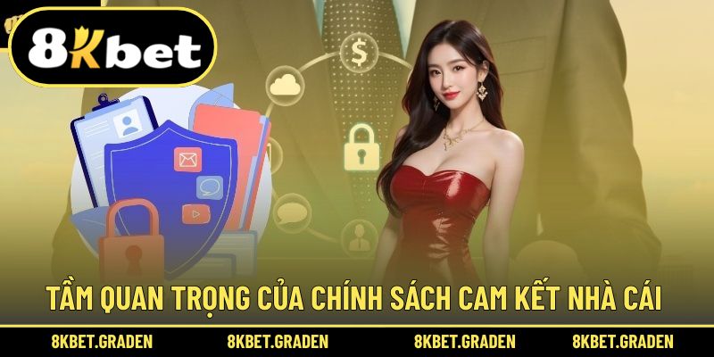 Tầm quan trọng khi triển khai cam kết nhà cái